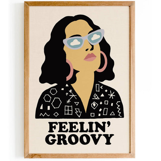 Feelin' Groovy Quote Poster