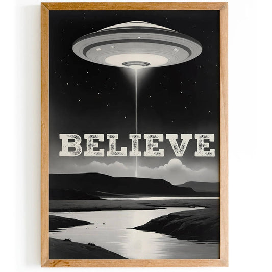 BELIEVE - Vintage UFO Poster Print