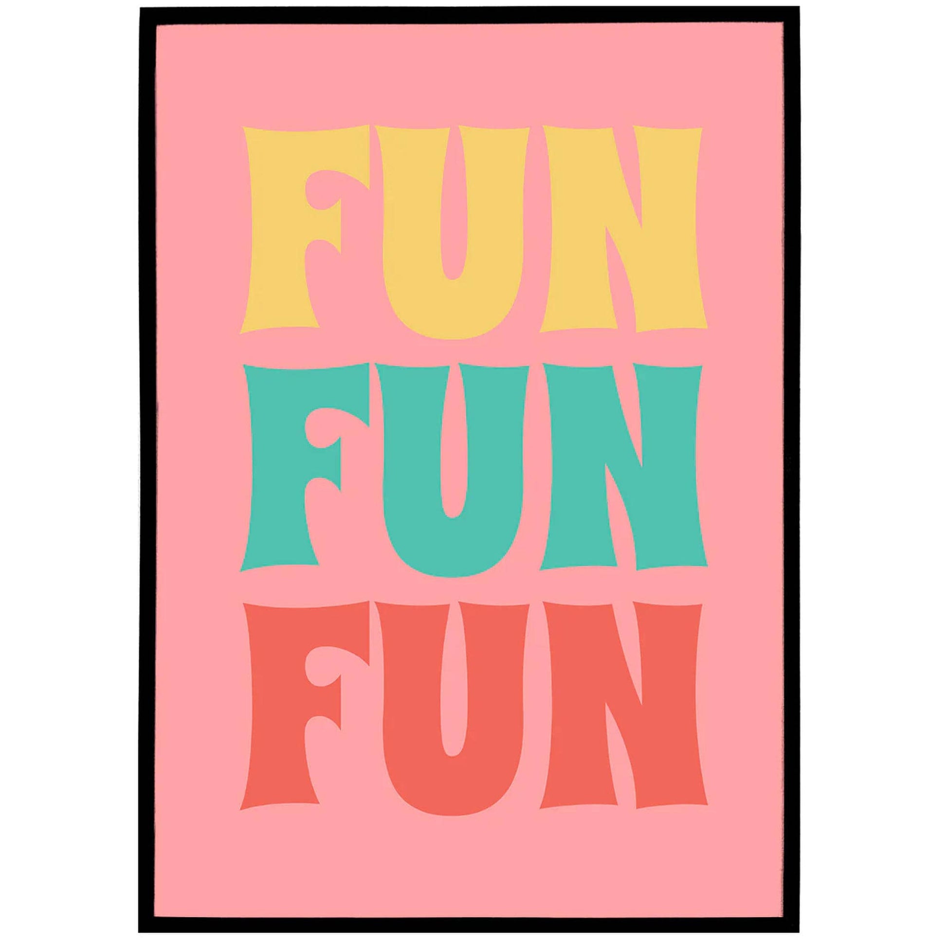 Fun, Fun, Fun Poster - HypeSheriff