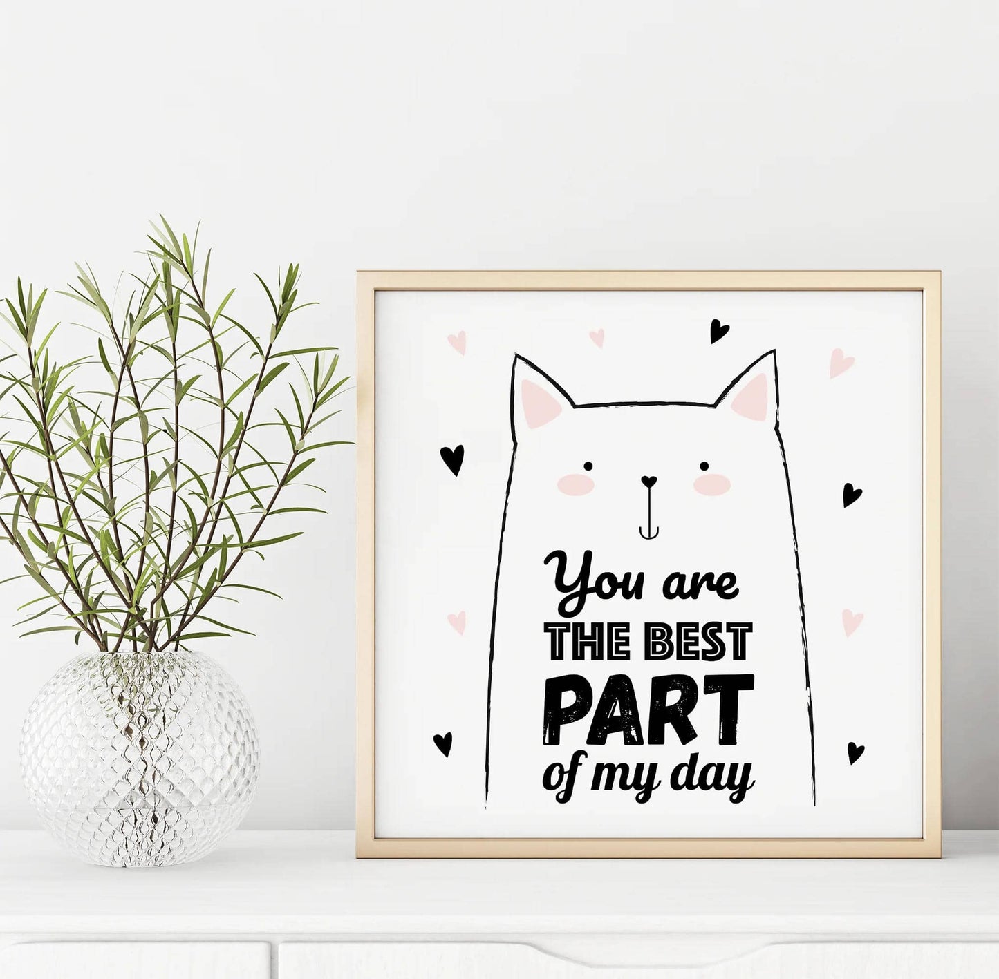 You Are The Best Part Of My Day Print - HypeSheriff