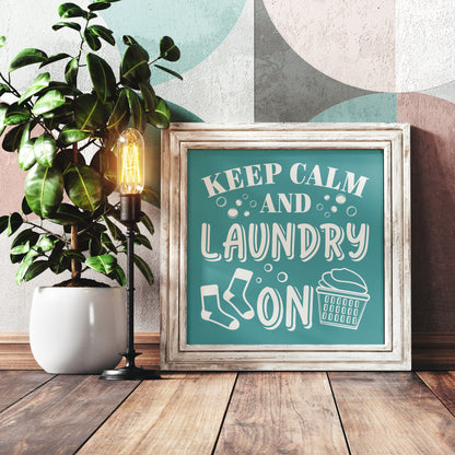 Keep Calm And Laundry On Square Print