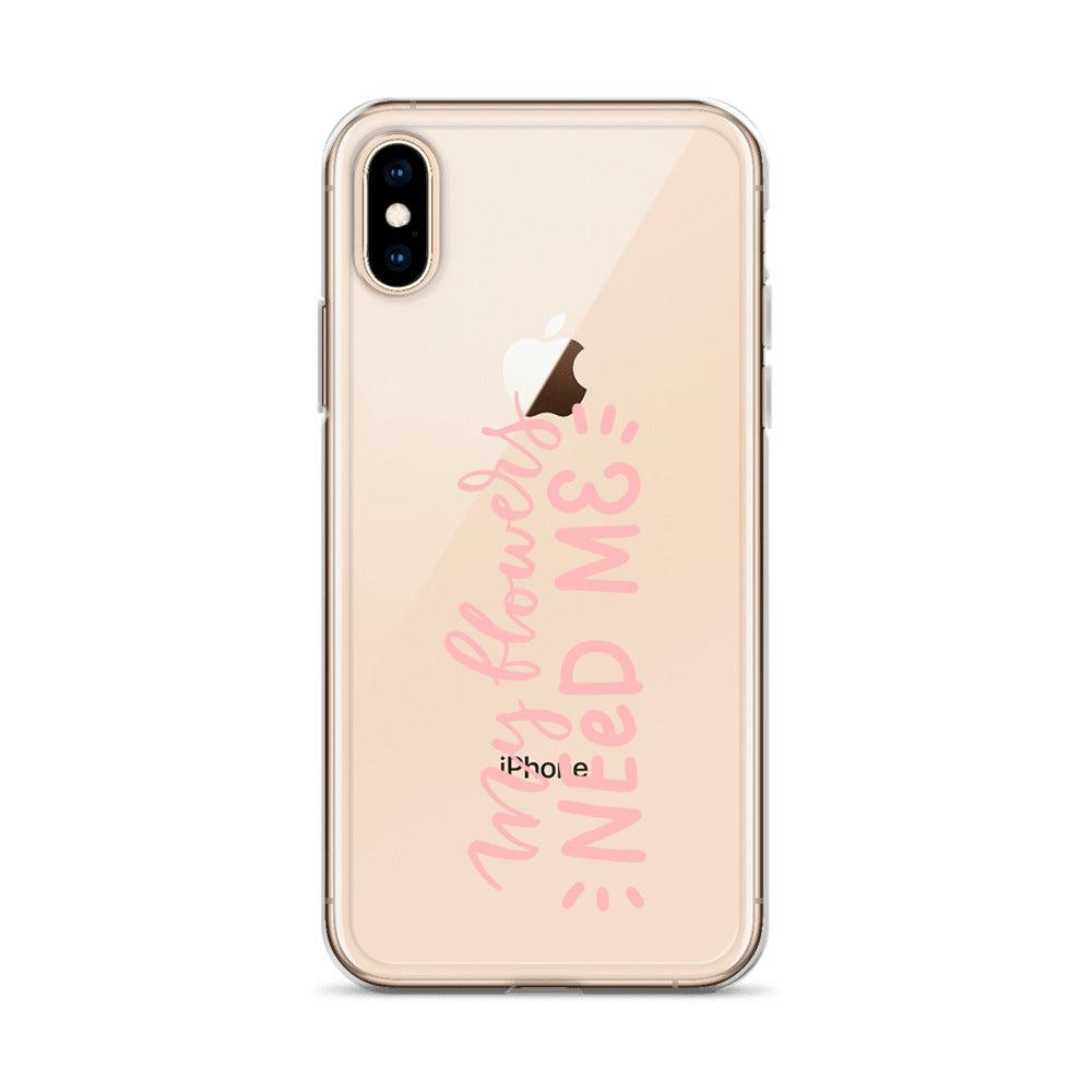 My Flowers Need Me iPhone Case - HypeSheriff