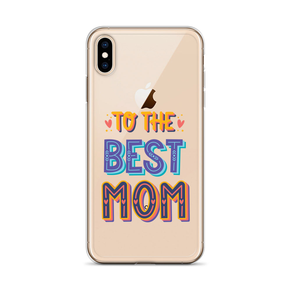 The Best Mom iPhone Clear Case - HypeSheriff