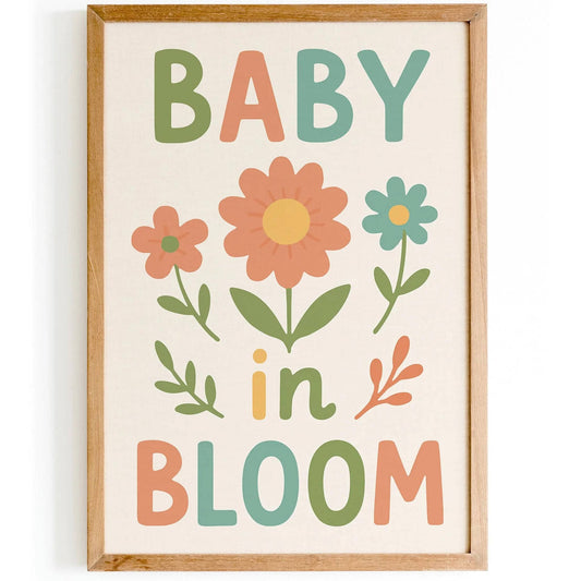 Baby in Bloom Poster - Typography Cute Art Print