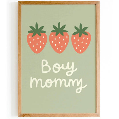 Boy Mommy Quote Poster with Cute Strawberry Art