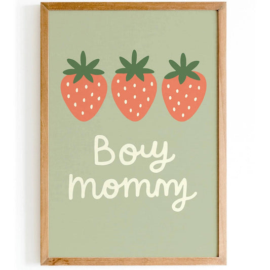 Boy Mommy Quote Poster with Cute Strawberry Art