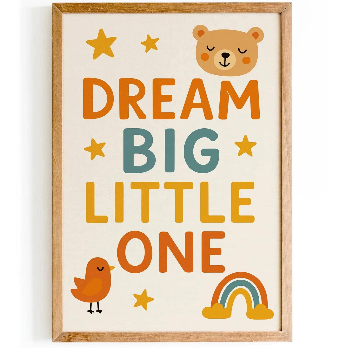 Dream Big Little One Poster – Bright Kids Room Wall Art