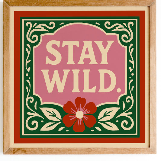 Stay Wild Square Wall Art Print - Cute Pink Red Green Print