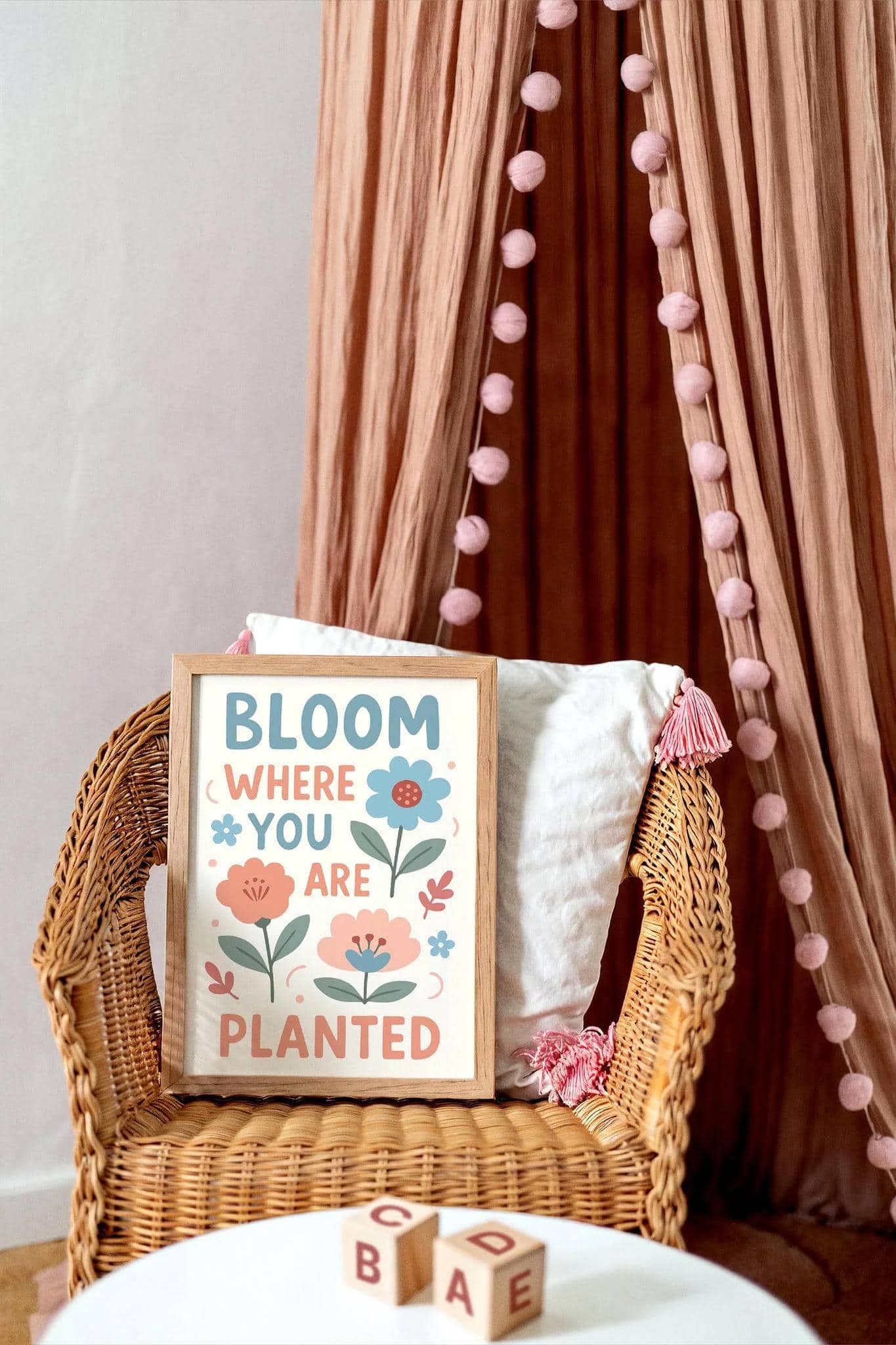 Bloom Where You Are Planted – Cute Kids Room Quote Poster