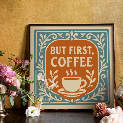 But First, Coffee Square Art Print - Kitchen Wall Decor
