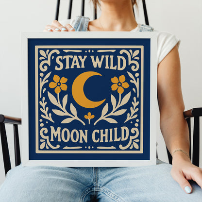 Stay Wild Moon Child Square Print - Blue Botanical Poster
