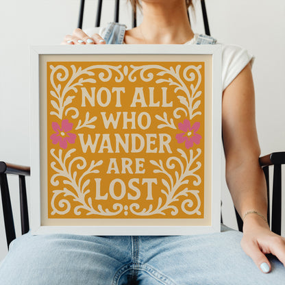 Not All Who Wander Are Lost Print - Quote Square Wall Art