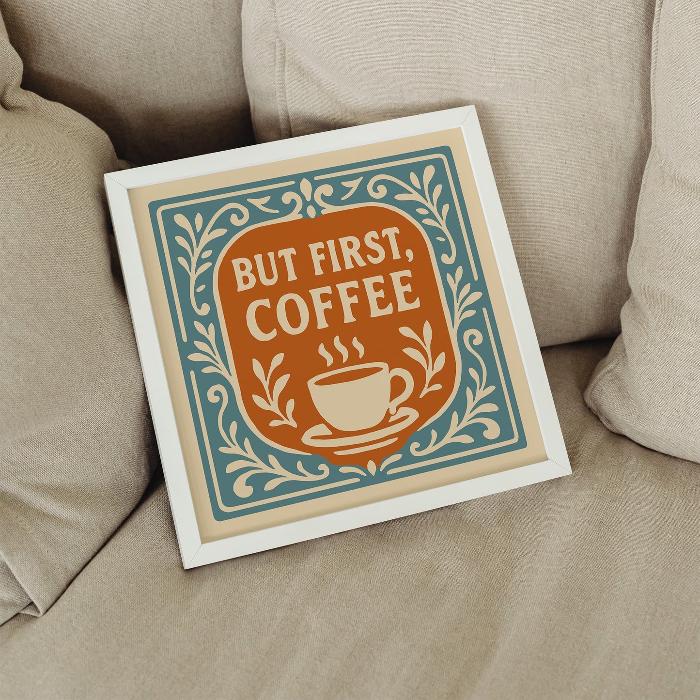 But First, Coffee Square Art Print - Kitchen Wall Decor