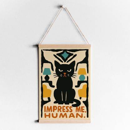 Impress Me, Human - Cat Poster