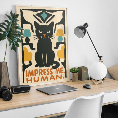 Impress Me, Human - Cat Poster