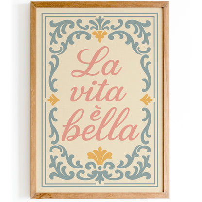 La Vita è Bella Poster - Maximalist Quote Wall Art