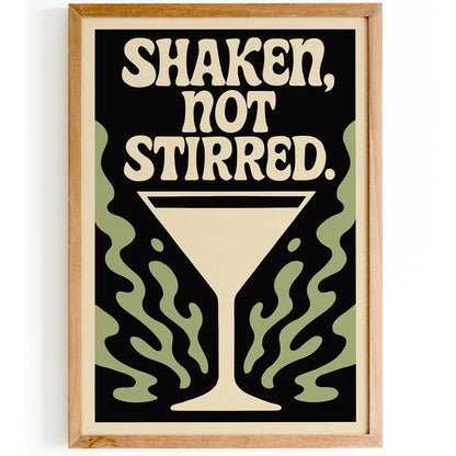 Shaken Not Stirred Martini Poster