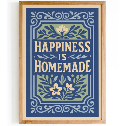 Happiness is Homemade Poster, Quote Art Print