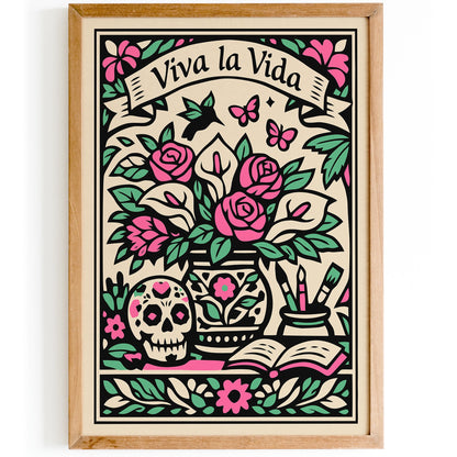Viva La Vida Mexican Art Poster