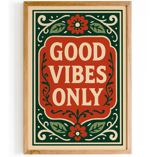 Good Vibes Only Quote Poster - Vintage Stylizing Art Print