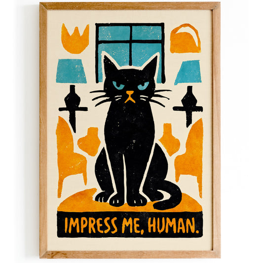 Impress Me Human Cat Poster