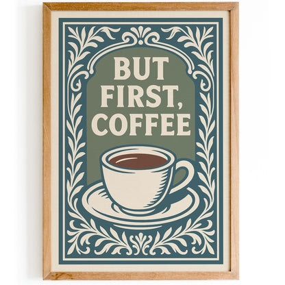 But First Coffee Poster - Quote Rococo Style Kitchen Wall Art Decor