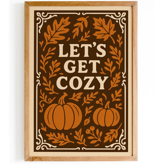 Lets get cozy Poster - Autumn Pumpkins Art Print