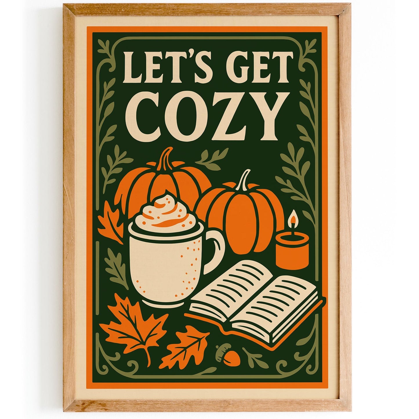 Lets Get Cozy Poster - Autumn Pumpkin, Spice Latte, Book Art Print