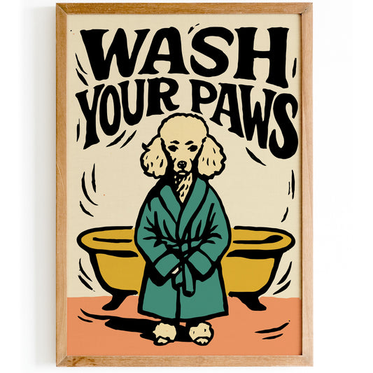 Wash Your Paws Dog Poster