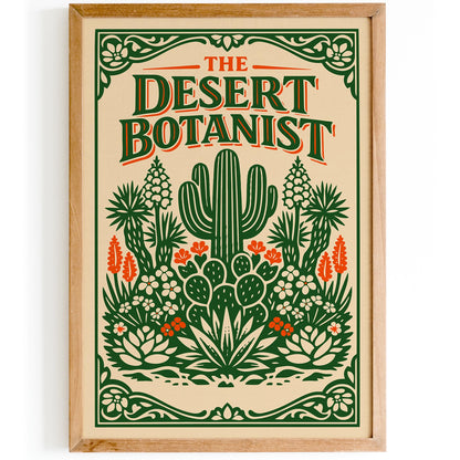 Desert Botanist Saguaro Cactus Art Poster