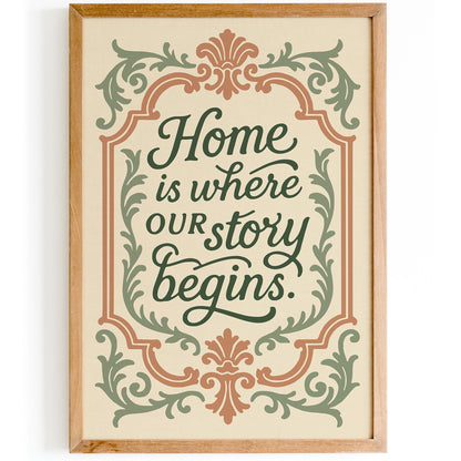 Home is Where Our Story Begins - Château Core Poster