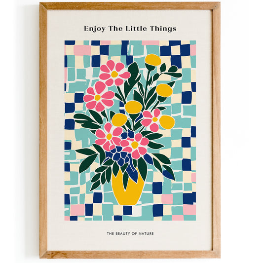 Enjoy the Little Things Poster