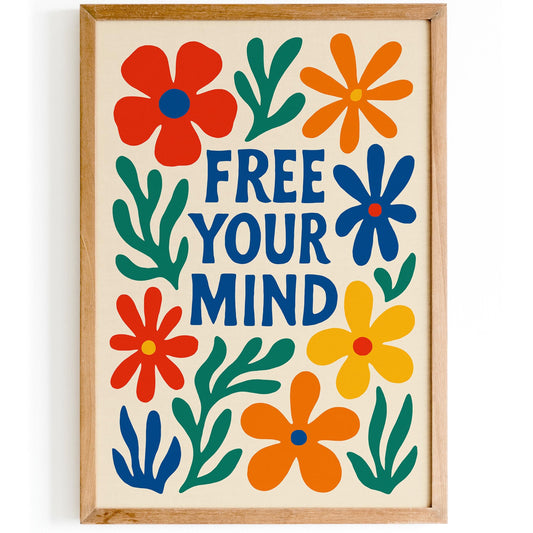 Free Your Mind Quote Colorful Floral Poster