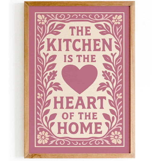 The Kitchen is the Heart of the Home Quote Print