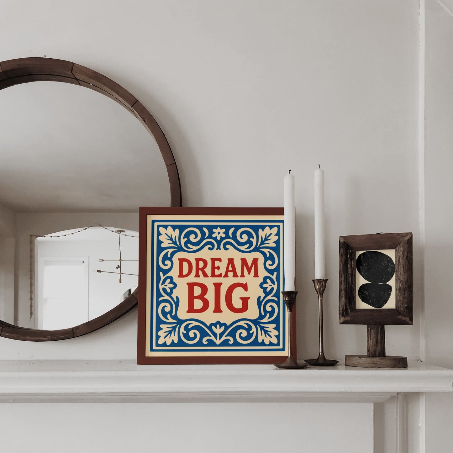 Dream Big Quote Square Art Print - Rococo Floral Wall Art