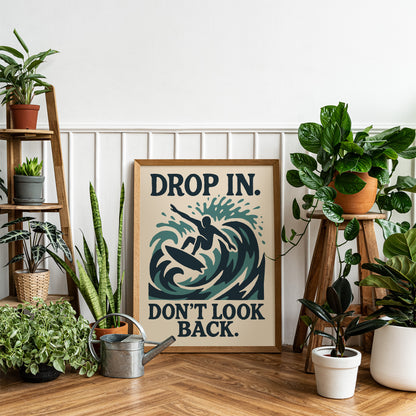 Drop In Dont Look Back Surf Poster