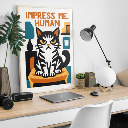 Impress Me Human Cat Poster