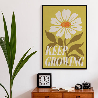 Keep Growing Flower Print