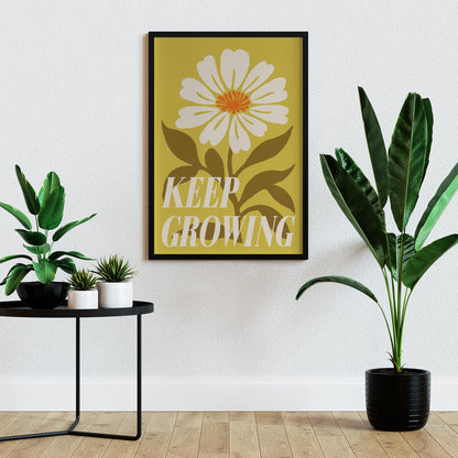 Keep Growing Flower Print