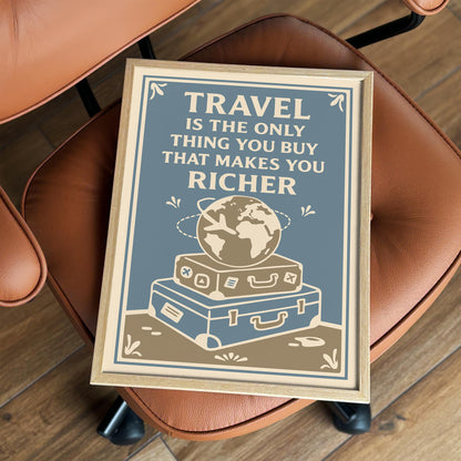Travel Makes You Richer Poster