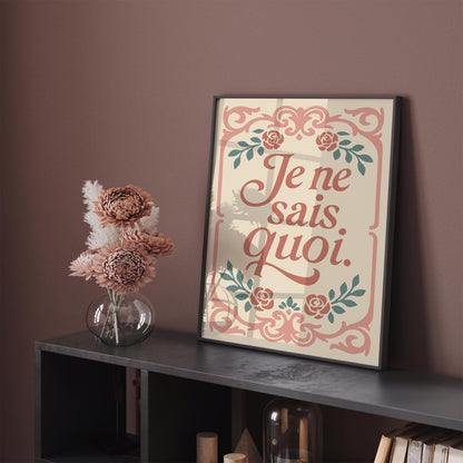 Je Ne Sais Quoi Poster - Château Core Quote Print