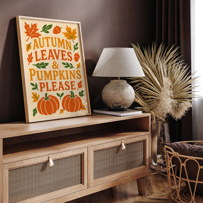 Autumn Leaves & Pumpkins Please Poster