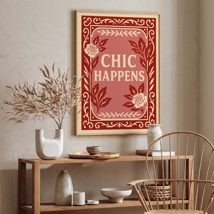 Chic Happens Poster - Funny Quote Print