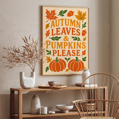Autumn Leaves & Pumpkins Please Poster