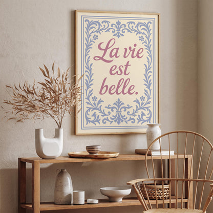 La Vie Est Belle Poster - French Wall Art Print