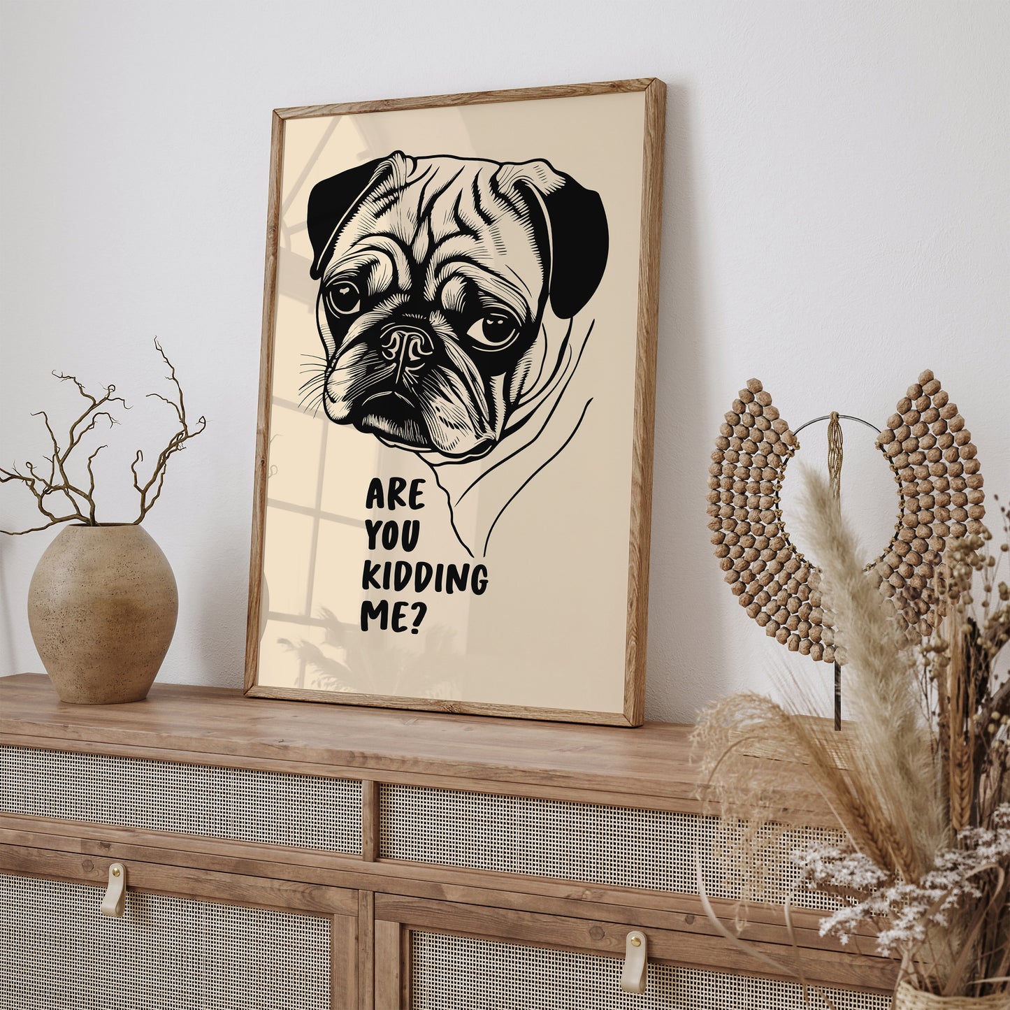 Are You Kidding Me? Pug Dog Art Print