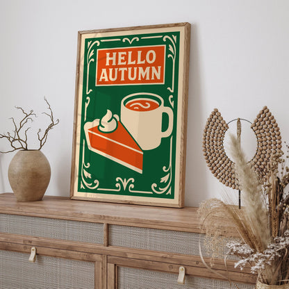 Hello Autumn Poster - Pumpkin Pie and Hot Cocoa Drink Wall Art