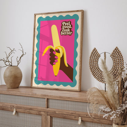Peel Good Cook Better Banana Poster