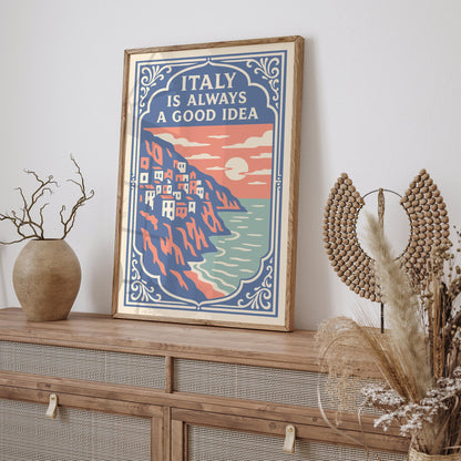 Italy is Always Good Idea Poster - Honeymoon Gift Idea