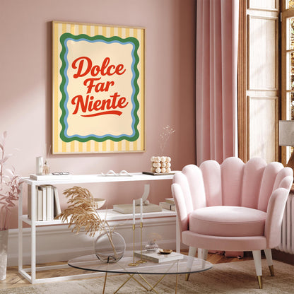 Dolce Far Niente Italian Quote Poster